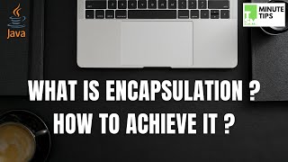 What is Encapsulation ? | Data Hiding in Java | OOPs concepts in Java