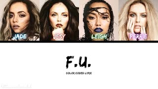 Little Mix - F.u. Color Coded Lyric