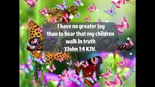 No Greater Joy—Walking in Truth | 3 John 1:4 No Greater Joy—Walking in Truth | 3 John 1:4