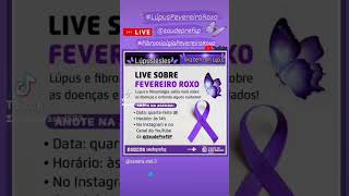 Live Fevereiro Roxo da Secretaria Municipal daSaúde SP #Lúpus #Fibromialgia