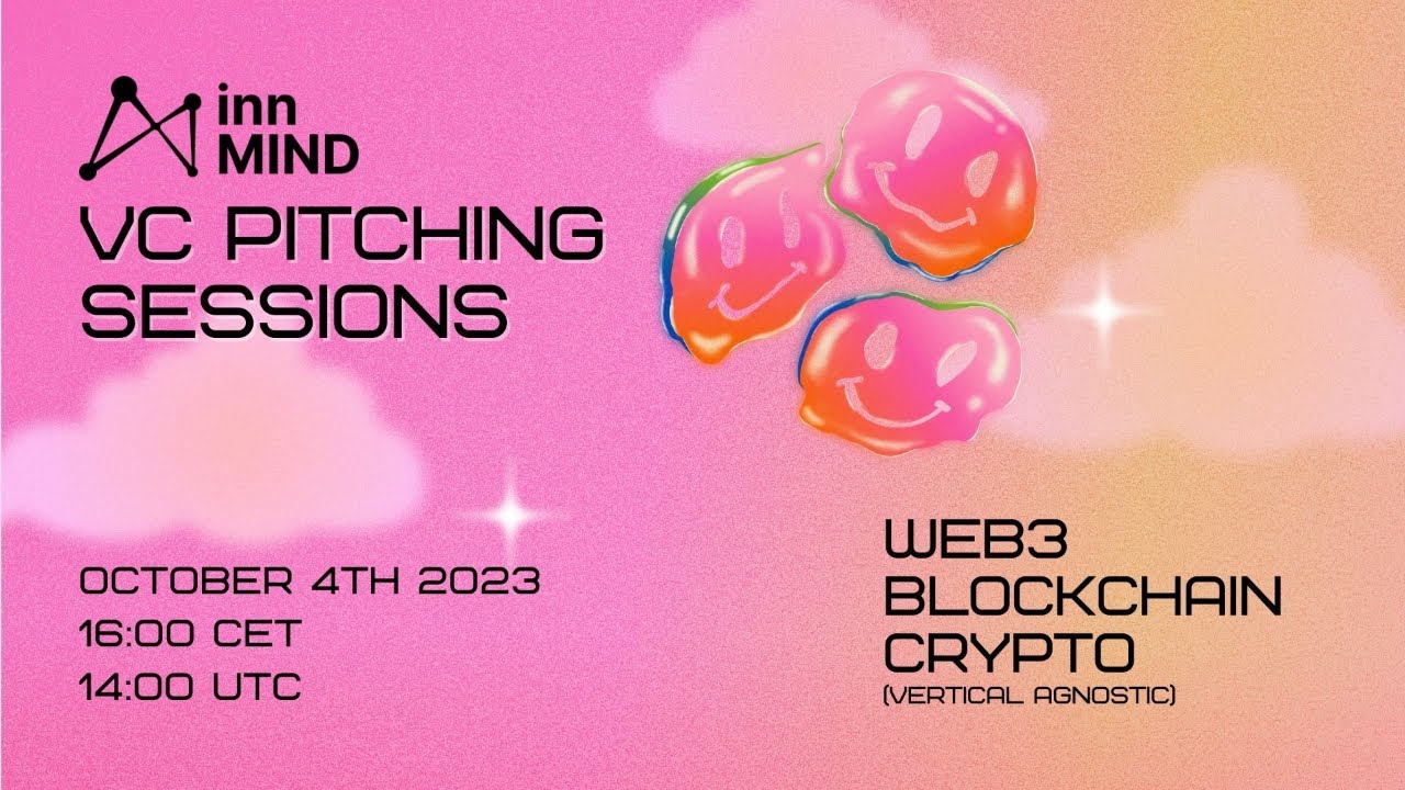 Web3 VC Pitching Sessions by InnMind : Vertical Agnostic
