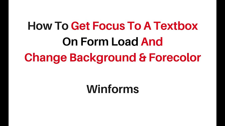 winforms textbox focus background forecolor change c#4.6