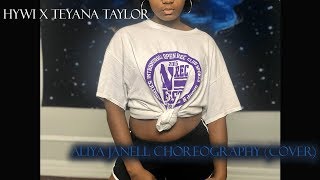 HYWI x Teyana Taylor (Dance Cover) | Aliya Janell Choreography | DANCE