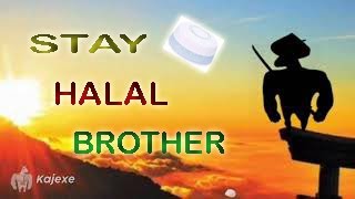 Stay halal my brother meme