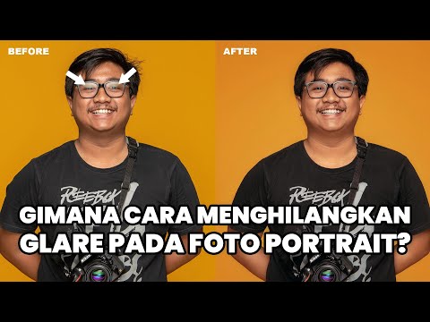 Cara Menghilangkan Glare Pada Foto Portrait | #EditingSeries