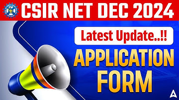 CSIR NET December 2024: CSIR NET DEC 2024 Application Form Out | CSIR NET Exam Date Updates