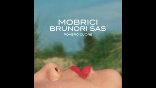 Mobrici, Brunori Sas - Povero Cuore (nuovo singolo)