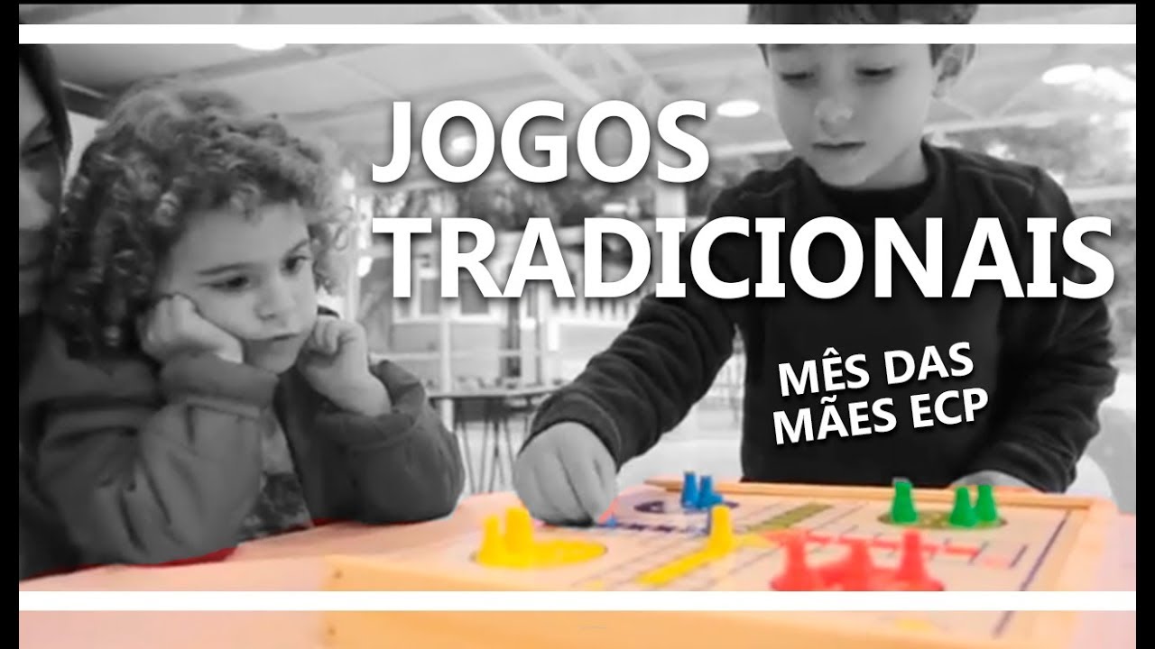 JOGOS TRADICIONAIS - Mês das mães no ECP - YouTube