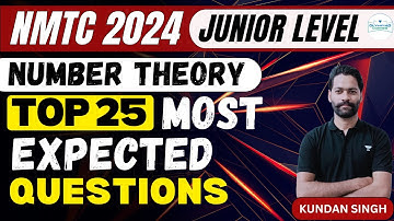 Top 25 Most Expected Questions | NMTC 2024 | Junior | Kundan Singh #nmtc #nmtc2024