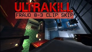 Ultrakill Fraud 8-3 Clip Skip