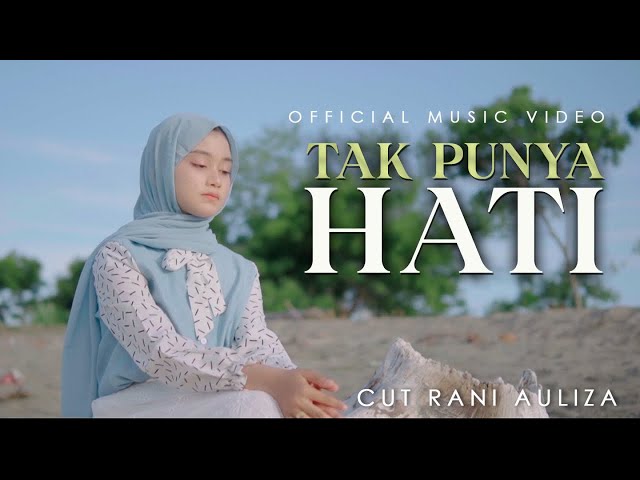 Cut Rani - TAK PUNYA HATI  (Official Music Video) class=