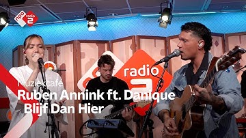 Ruben Annink ft. Danique - Blijf Dan Hier | NPO Radio 2