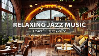 Soft Jazz Instrumental Music \& Cozy Coffee Shop Ambience ☕ Relaxing Jazz Music for Studying, Working