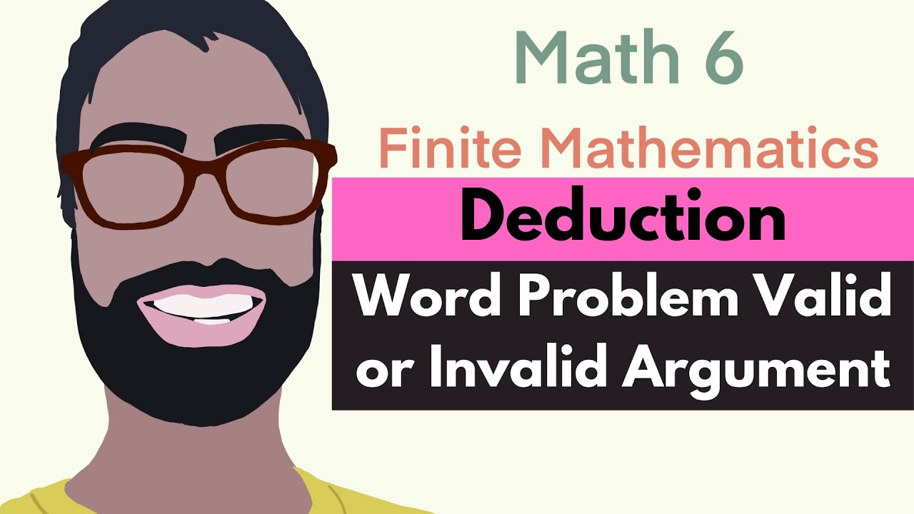 Valid Problems 12.3 Deduction | Video 3--Word Problem Valid or Invalid Argument ...