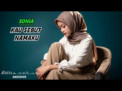 Kau Sebut Namaku - Sonia | Anzcover 