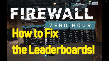 FIREWALL: Zero Hour. *Leaderboard FIX*