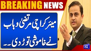 Mayor Karachi Murtaza Wahab breaks silence | Breaking News | Dunya News
