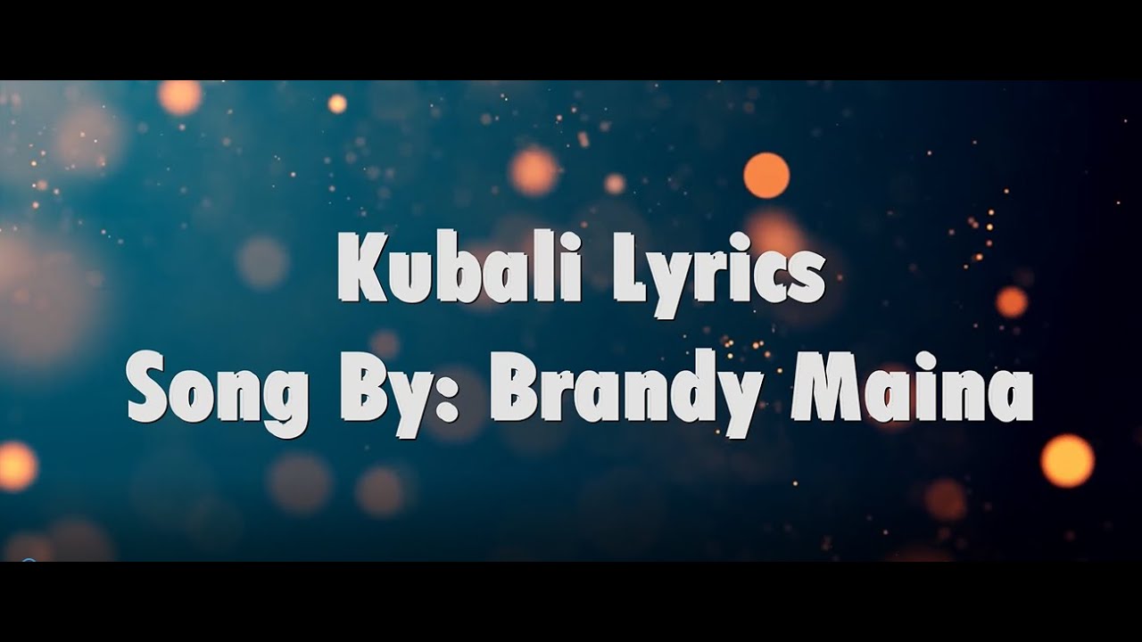 Brandy Maina Kubali Lyrics YouTube