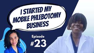 #23 I Started My Mobile Phlebotomy Business | Time Management