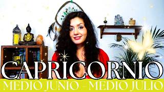 CAPRICORNIO MEDIO JUNIO - MEDIO JULIO 2026 (GENERAL)