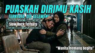 puaskah dirimu kasih 🎶 - Slow Rock Terbaru Buat terharu & sedih 2026 😭 🤧[ official musik video ] 