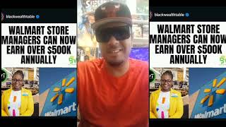 Walmart store managers can now earn $500K annually?! (ZAM QUICC THOUGHTS)