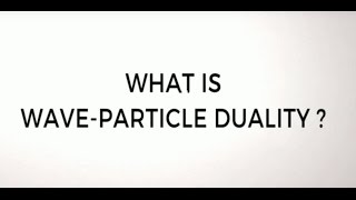 What is Wave-Particle Duality