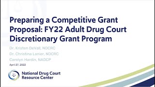 Preparing a Competitive Grant Proposal: FY22 Adult Drug Court Discretionary Grant Program