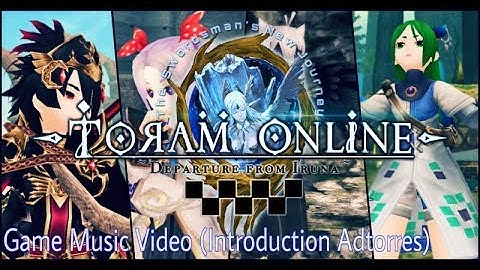 Toram Online • Introduction Adtorres | GMV (Game Music Video)