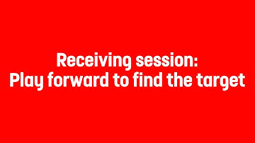 Receiving Session: Play Forward To Find The Target | Paul Holder | England Football Learning