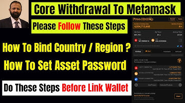#Core New Update Today | How To Add Country/Region In Core App. | How To Setup Asset Password |