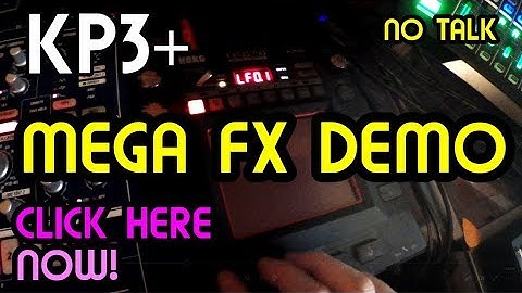 Korg KP3+ MEGA FX DEMO (No talking) // Korg Kaoss Pad 3+ Demo