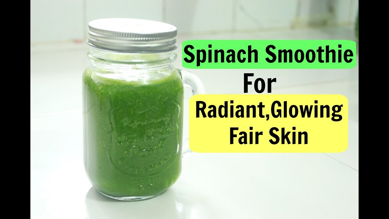 Spinach Smoothie For Glowing ,Fair Skin and Healthy Living Detox