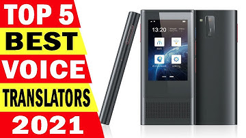 Top 5 Best Voice Translators In 2021