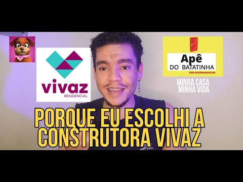 Meu Primeiro Apartamento : Porque escolhi a Vivaz Construtora