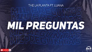 The La Planta Ft. Luana - Mil Preguntas (RDJ)