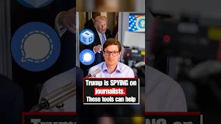 Trump is SPYING on journalists. These tools can help Wealth