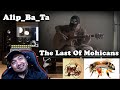 #Alip_Ba_Ta - The Last Of Mohicans - REACTIONS INDONESIA