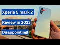 Sony xperia 5 mark 2 complete review in 2023