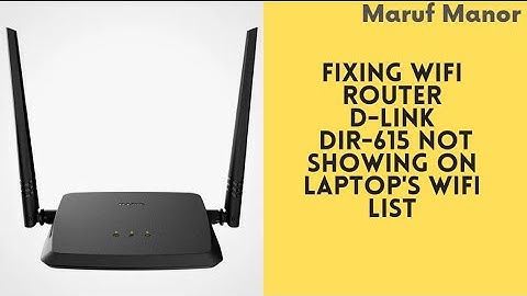 Fixing WiFi Router D-Link DIR-615 not showing on Laptop