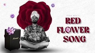 Red Flower Song 🌹 | P V N S Rohit | Flawed Brilliant Works 