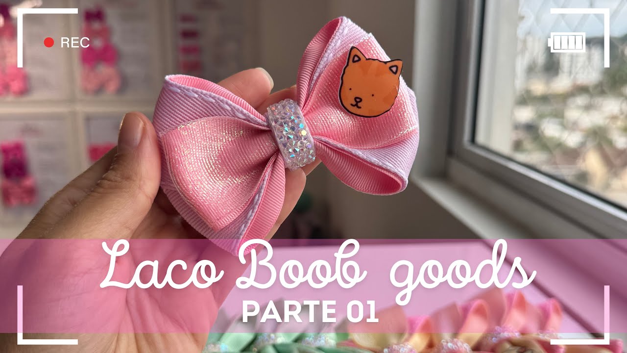 LAÇO BOOD GOODS- PARTE 01