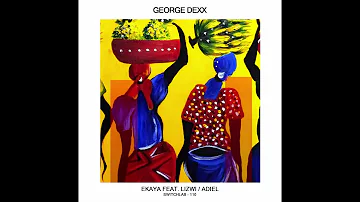 George Dexx feat  Lizwi  - Ekaya (Original)