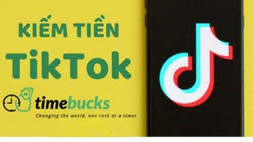 Kiếm tiền trên tiktok qua timebucks 1 cách đơn giản