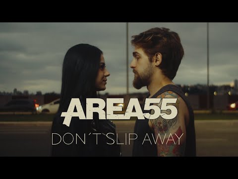 DON'T SLIP AWAY - Area 55 (Official Music Video)
