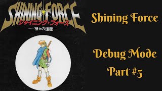 Shining Force 1 - Debug Mode Walkthrough (Part 5)