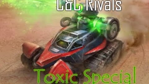 Command and Conquer: Rivals  Toxic Special