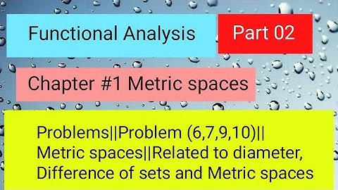 Functional Analysis||Problems(6,7,9,10)|| Chap1||2nd exercise|| #functionalanalysis #maths