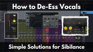 How To De-ess Vocals | Simple Solutions for Sibilance