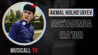 🎙| Akmal Holhodjayev - Maktabimda (cover)